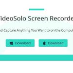 VideoSolo Screen Recorder – Simplify the Recording Work on Computer