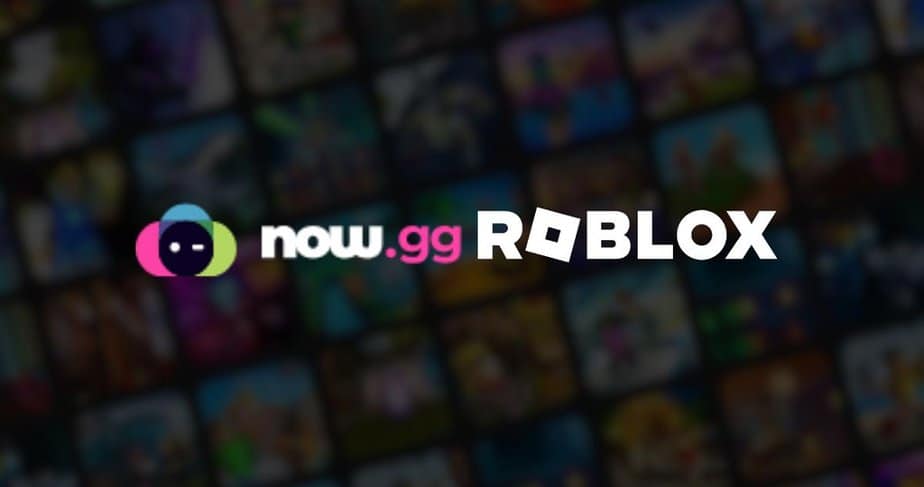 Now.gg Roblox: Everything You Need To Know