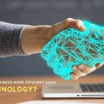 How to Make your Business More Efficient using Cloud Technology?