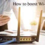 How to Boost Wi-Fi Signal